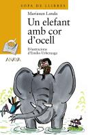 Un Elefant Amb Cor D'Ocell
