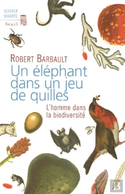 Bertrand.pt - Un Elephant Dans Un Jeu De Quilles. L'Homme Dans La Biodiversite