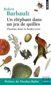 Un Éléphant Dans Un Jeu De Quilles ; L'Homme Dans La Biodiversité