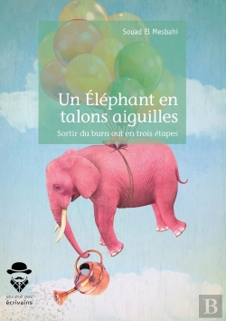 Bertrand.pt - Un Éléphant En Talons Aiguilles ; Sortir Du Burn Out En Trois Étapes