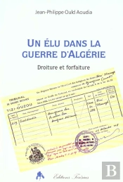 Un Elu Dans La Guerre D'Algerie