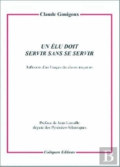 Un Elu Doit Servir Sans Se Servir