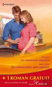 Un Emouvant Imprevu - Des Retrouvailles Tant Esperees - Tendres Ennemis