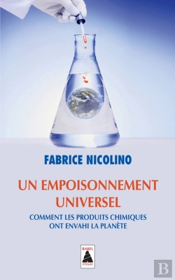 Bertrand.pt - Un Empoisonnement Universel ; Comment Les Produits Chimiques Ont Envahi La Planète