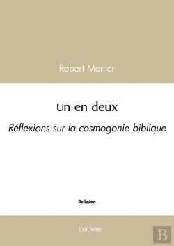 Bertrand.pt - Un En Deux : Réflexions Sur La Cosmogonie Biblique