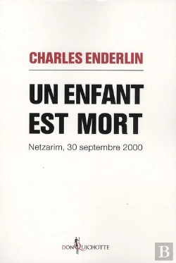Bertrand.pt - Un Enfant Est Mort ; Netzarim, 30 Septembre 2000