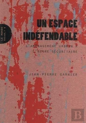 Un Espace Indefendable. L'Amenagement Urbain A L'Heure Securitaire