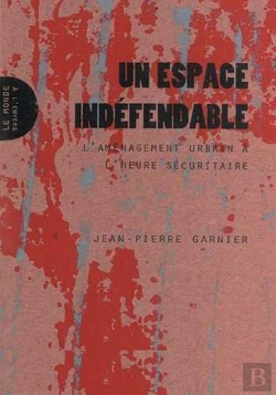 Bertrand.pt - Un Espace Indefendable. L'Amenagement Urbain A L'Heure Securitaire
