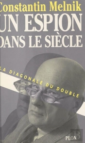 Un Espion Dans Le Siècle Tome 1 : La Diagonale Du Double