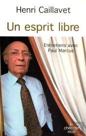 Un Esprit Libre Entretiens Avec Paul Marcus