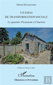 Un Essai De Transformation Sociale ; Le Quartier Picassiette À Chartres