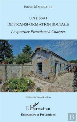 Bertrand.pt - Un Essai De Transformation Sociale ; Le Quartier Picassiette À Chartres