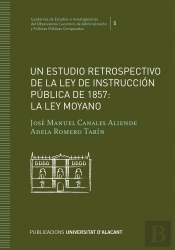 Un Estudio Retrospectivo De La Ley De Instrucción Pública De 1857: La Ley Moyano