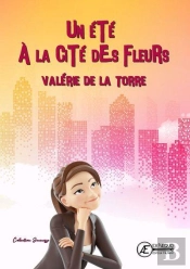 Un Ete A La Cite Des Fleurs