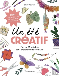 Bertrand.pt - Un Été Créatif : Près De 60 Activités Pour Exprimer Votre Créativité