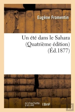 Bertrand.pt - Un Ete Dans Le Sahara (Quatrieme Edition) (Ed.1877)