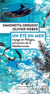 Un Été En Mer : Voyage En Pélagos, Sanctuaire De La Méditerranée