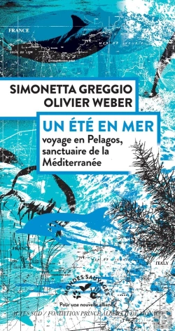Bertrand.pt - Un Été En Mer : Voyage En Pélagos, Sanctuaire De La Méditerranée