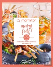 Un Été Festif ! 60 Recettes Pour Ensoleiller Vos Assiettes