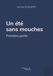 Un Été Sans Mouches Partie 1