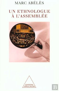 Bertrand.pt - Un Ethnologue A L'Assemblee ; Comment Se Font Nos Lois