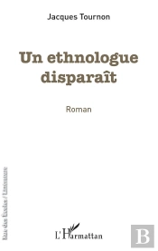 Un Ethnologue Disparaît