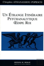 Un Etrange Itineraire Psychanalytique ; Oedipe Roi