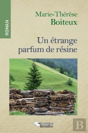 Un Etrange Parfum De Resine