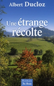 Un Étrange Récolte