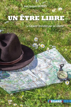 Bertrand.pt - Un Être Libre : La Fatalité Revisitée Par La Liberté