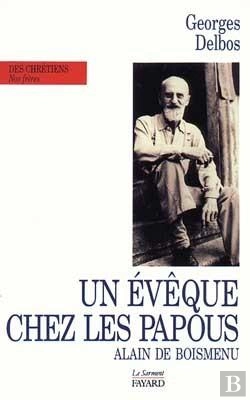 Bertrand.pt - Un Eveque Chez Les Papous ; Alain De Boismenu