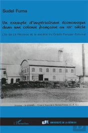 Un Exemple D'Imperialisme Economique Dans Une Colonie Francaise Au Xix Siecle