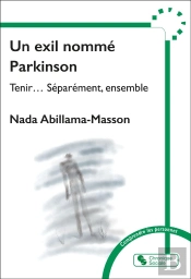 Un Exil Nommé Parkinson : Tenir... Séparément, Ensemble