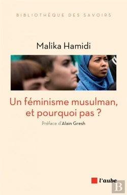 Bertrand.pt - Un Féminisme Musulman, Et Pourquoi Pas ?