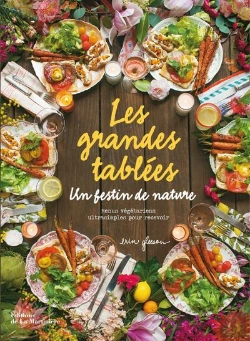Bertrand.pt - Un Festin De Nature. Les Grandes Tablees. Menus Vegetariens Ultrasimples En Famille Et Entre Amis