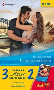 Un Fiancé Sous Contrat ; Pour Une Nuit D'Amour ; Un Destin Capricieux