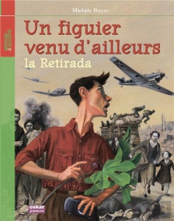 Bertrand.pt - Un Figuier Venu D'Ailleurs ; La Retirada
