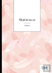 Un Fil De Ma Vie