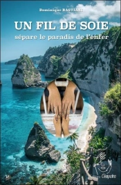 Un Fil De Soie Separe Le Paradis De L'Enfer
