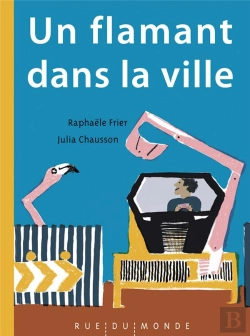 Bertrand.pt - Un Flamant Dans La Ville