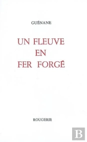 Un Fleuve En Fer Forge