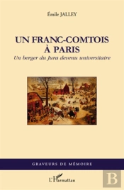 Un Franc-Comtois À Paris ; Un Berger Du Jura Devenu Universitaire