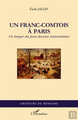 Bertrand.pt - Un Franc-Comtois À Paris ; Un Berger Du Jura Devenu Universitaire