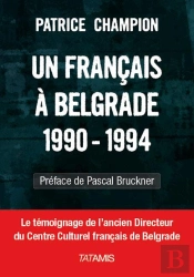 Un Francais A Belgrade 1990 1994
