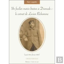 Bertrand.pt - Un Fusilier Marin Breton À Dixmude ; Le Carnet De Lucien Richomme