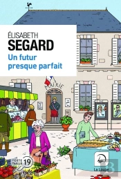 Un Futur Presque Parfait