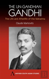 Un-Gandhian Gandhi