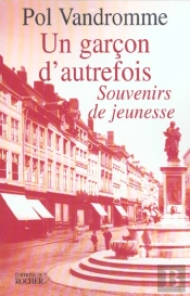 Un Garcon D'Autrefois - Souvenirs De Jeunesse