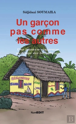 Bertrand.pt - Un Garçon Pas Comme Les Autres ; Une Jeunesse Mahoraise Au Temps Des Bangabanga