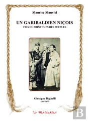 Un Garibaldien Niçois, Fils Du Printemps Des Peuples